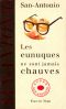 [San-Antonio 164] • 164 - Les eunuques ne sont jamais chauves (1995)